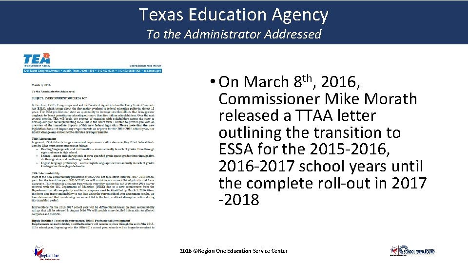 Texas Education Agency To the Administrator Addressed • On March 8 th, 2016, Commissioner