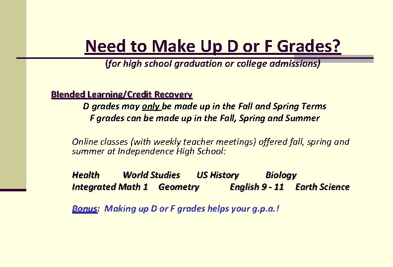 Need to Make Up D or F Grades? (for high school graduation or college