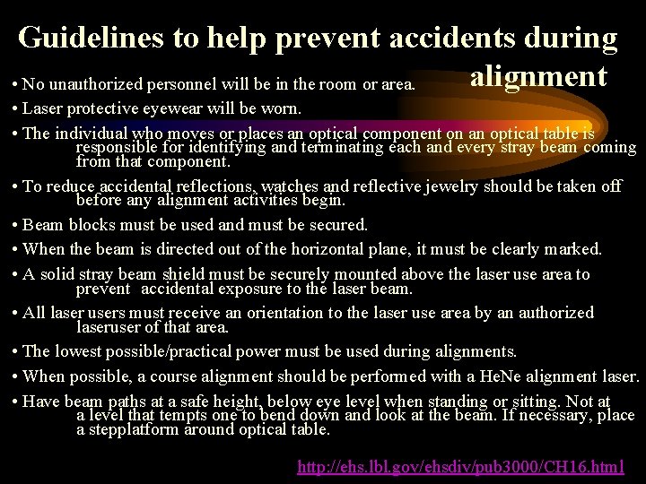 Guidelines to help prevent accidents during alignment • No unauthorized personnel will be in