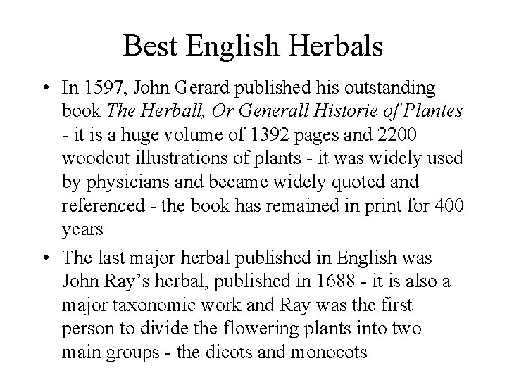 Best English Herbals • In 1597, John Gerard published his outstanding book The Herball, Best English Herbals • In 1597, John Gerard published his outstanding book The Herball,