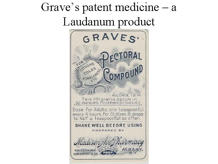 Grave’s patent medicine – a Laudanum product Grave’s patent medicine – a Laudanum product