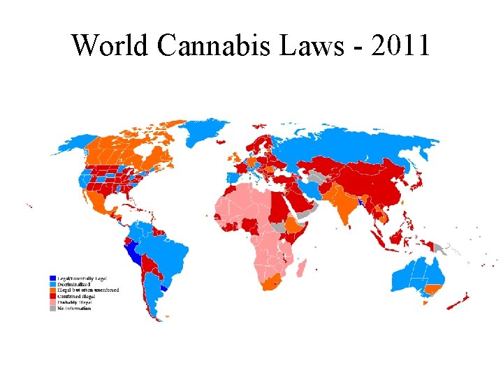 World Cannabis Laws - 2011 World Cannabis Laws - 2011