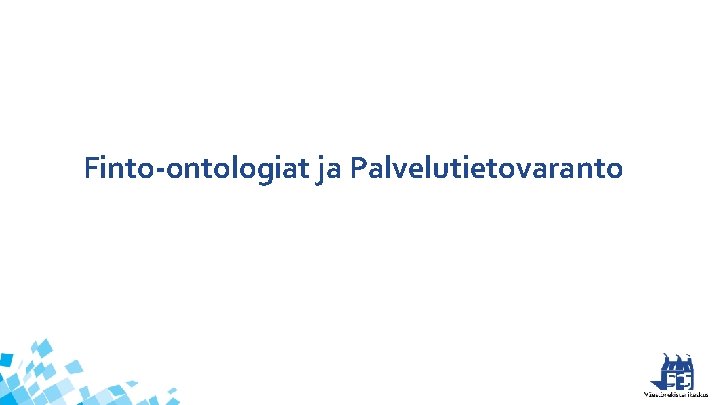 Finto-ontologiat ja Palvelutietovaranto 