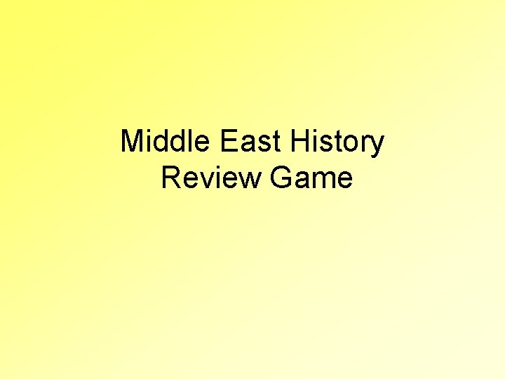 Middle East History Review Game Which war was