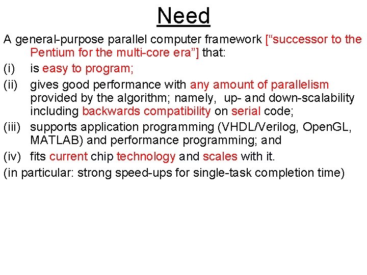 Need A general-purpose parallel computer framework [“successor to the Pentium for the multi-core era”]