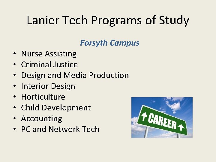 Lanier Tech Programs of Study Forsyth Campus • • Nurse Assisting Criminal Justice Design