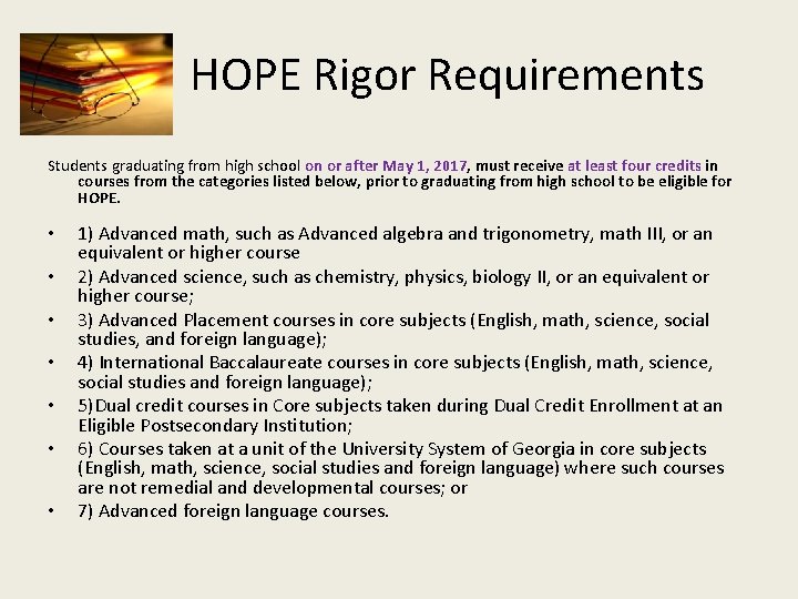 HOPE Rigor Requirements Students graduating from high school on or after May 1, 2017,