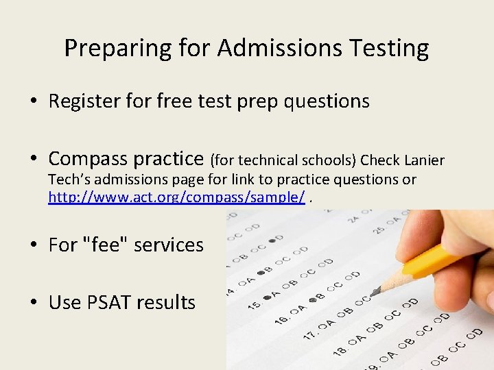 Preparing for Admissions Testing • Register for free test prep questions • Compass practice