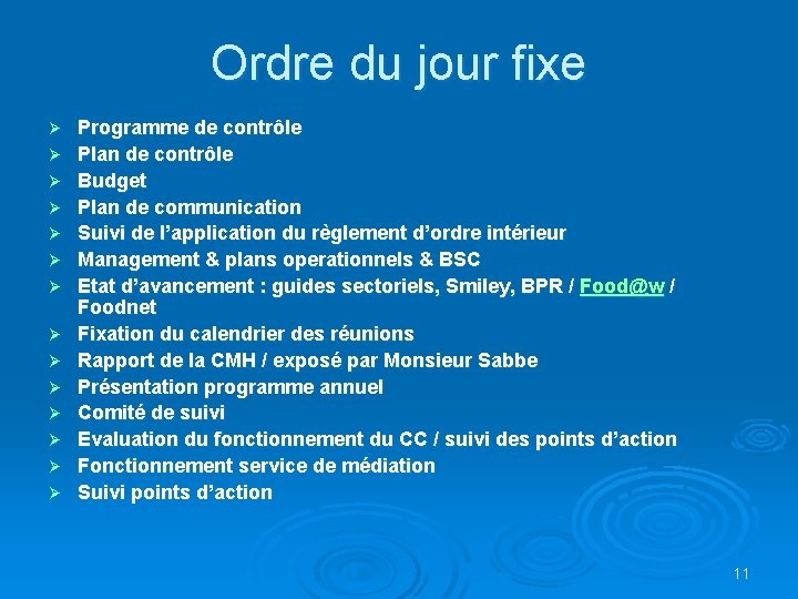 Ordre du jour fixe Ø Ø Ø Ø Programme de contrôle Plan de contrôle