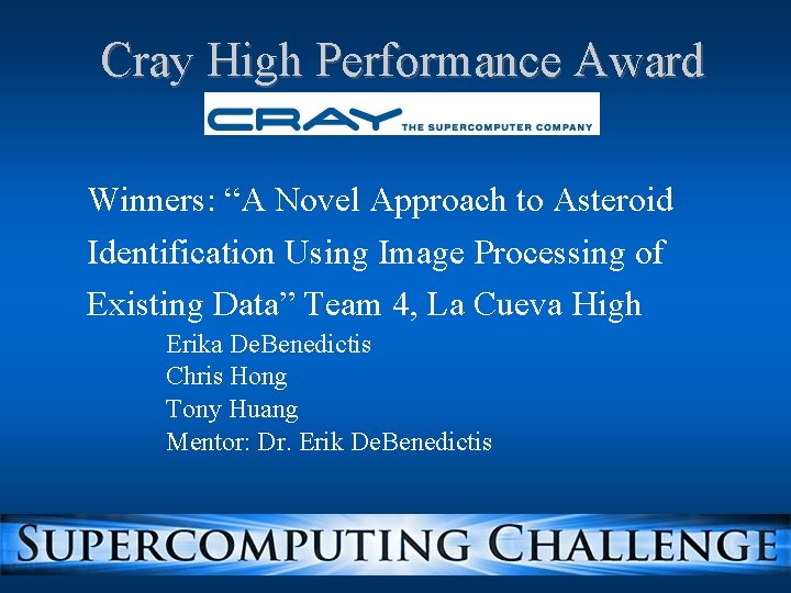 Cray High Performance Award Winners: “A Novel Approach to Asteroid Identification Using Image Processing