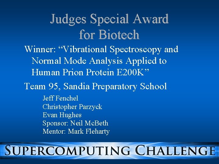 Judges Special Award for Biotech Winner: “Vibrational Spectroscopy and Normal Mode Analysis Applied to