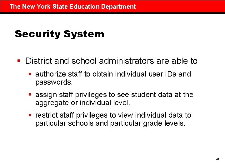 The New York State Education Department Security System § District and school administrators are