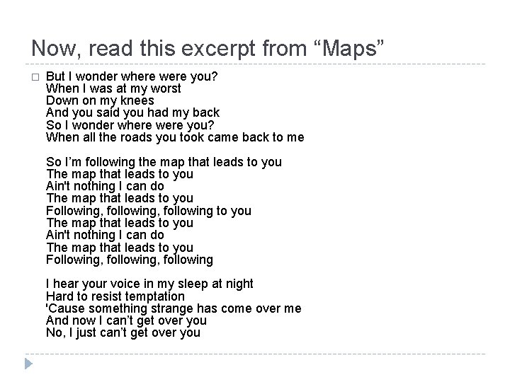 Now, read this excerpt from “Maps” � But I wonder where were you? When