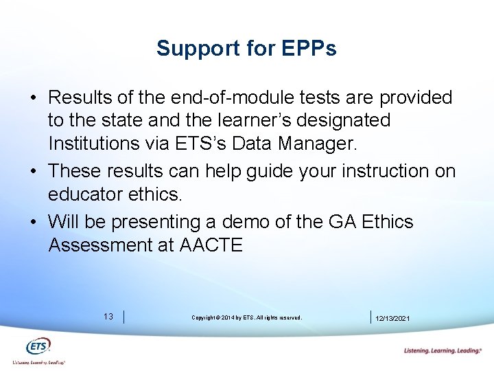 Support for EPPs • Results of the end-of-module tests are provided to the state