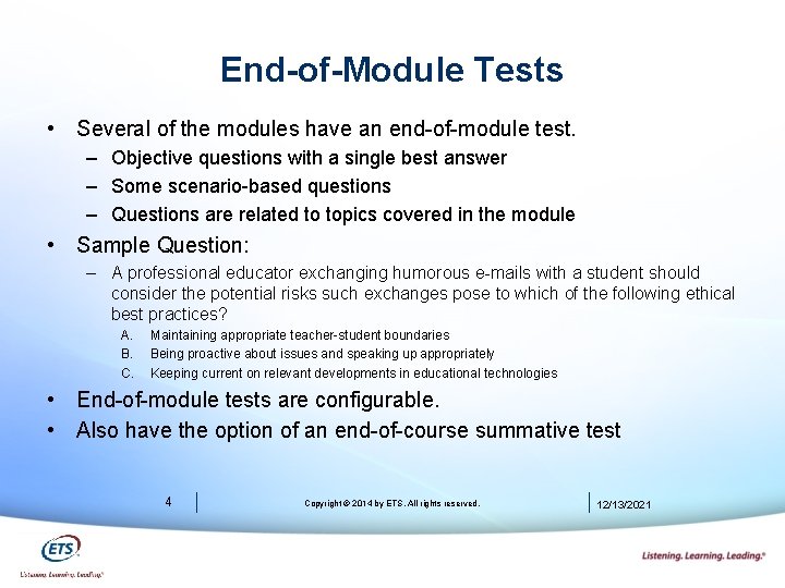 End-of-Module Tests • Several of the modules have an end-of-module test. – Objective questions