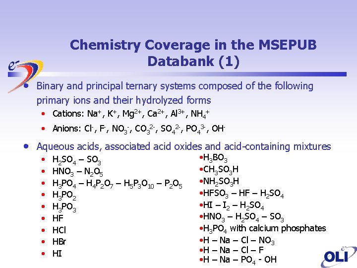 Chemistry Coverage in the MSEPUB Databank (1) • Binary and principal ternary systems composed