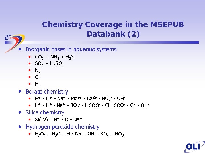 Chemistry Coverage in the MSEPUB Databank (2) • • Inorganic gases in aqueous systems