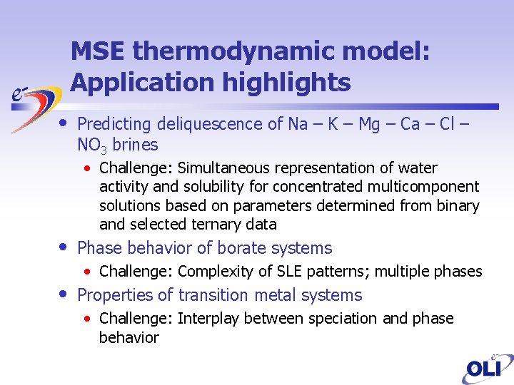 MSE thermodynamic model: Application highlights • • • Predicting deliquescence of Na – K