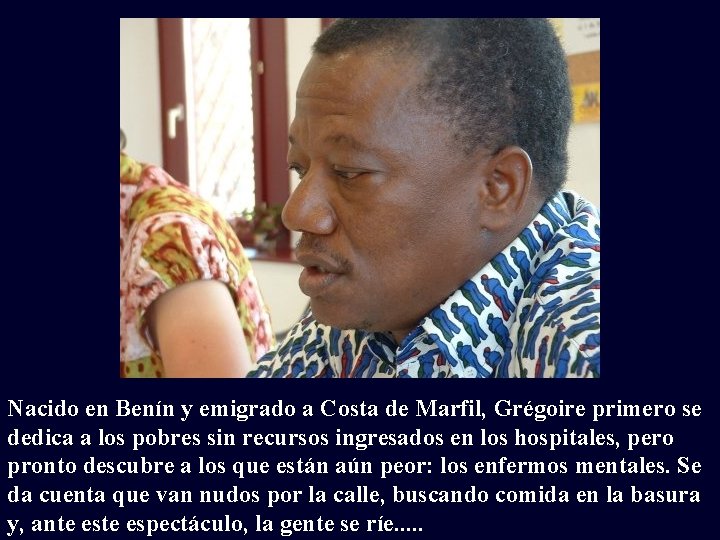 Nacido en Benín y emigrado a Costa de Marfil, Grégoire primero se dedica a