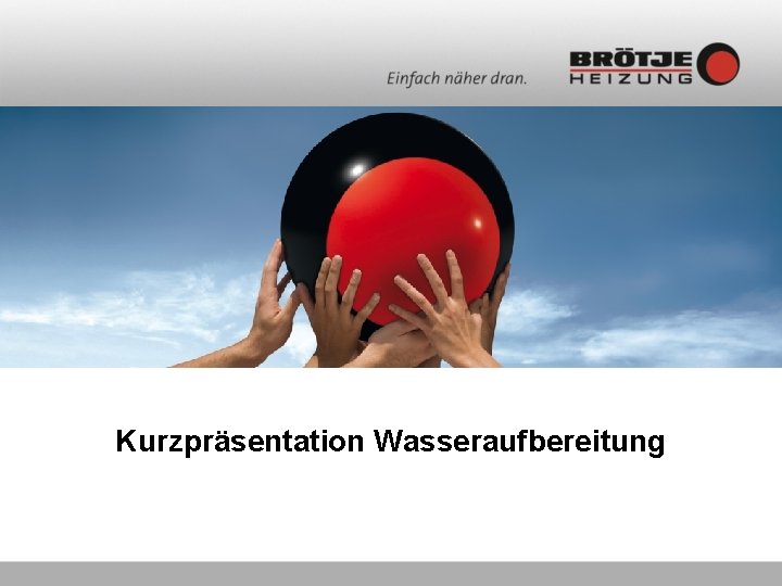 Kurzpräsentation Wasseraufbereitung 