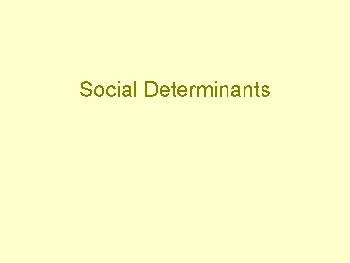 Social Determinants 