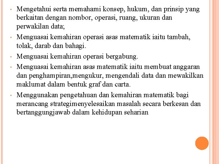  • • • Mengetahui serta memahami konsep, hukum, dan prinsip yang berkaitan dengan