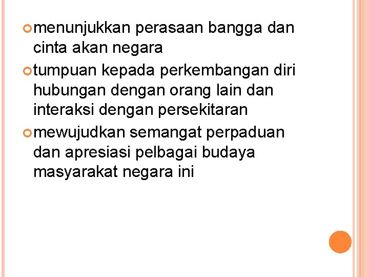  menunjukkan perasaan bangga dan cinta akan negara tumpuan kepada perkembangan diri hubungan dengan