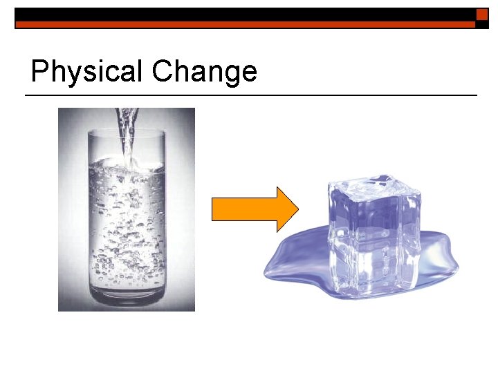 Physical Change 