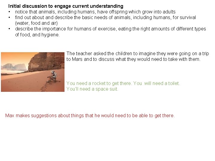Initial discussion to engage current understanding • notice that animals, including humans, have offspring