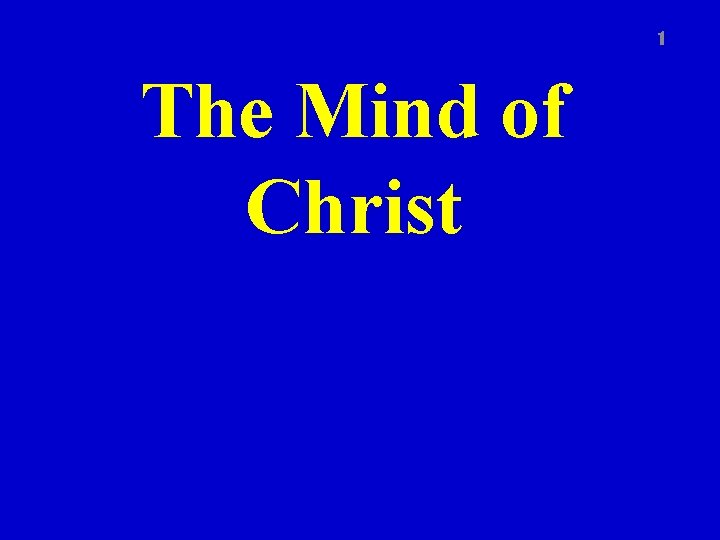 1 The Mind of Christ 