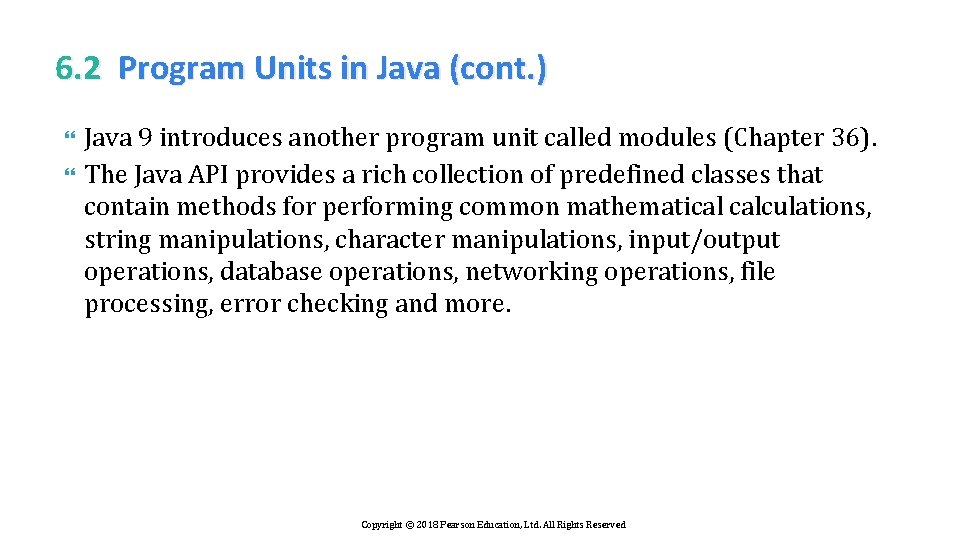 6. 2 Program Units in Java (cont. ) Java 9 introduces another program unit