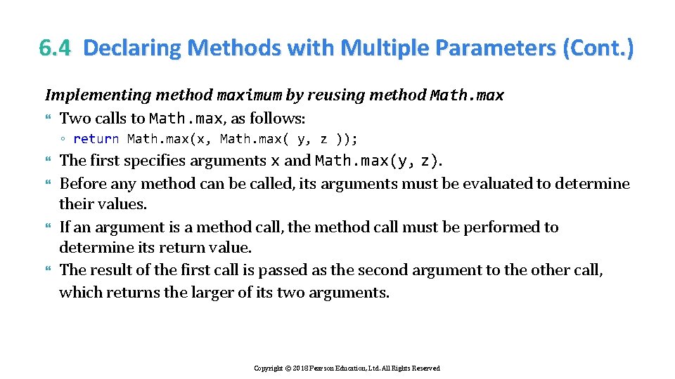 6. 4 Declaring Methods with Multiple Parameters (Cont. ) Implementing method maximum by reusing
