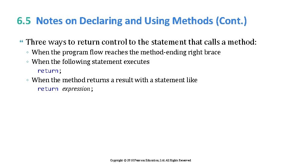 6. 5 Notes on Declaring and Using Methods (Cont. ) Three ways to return
