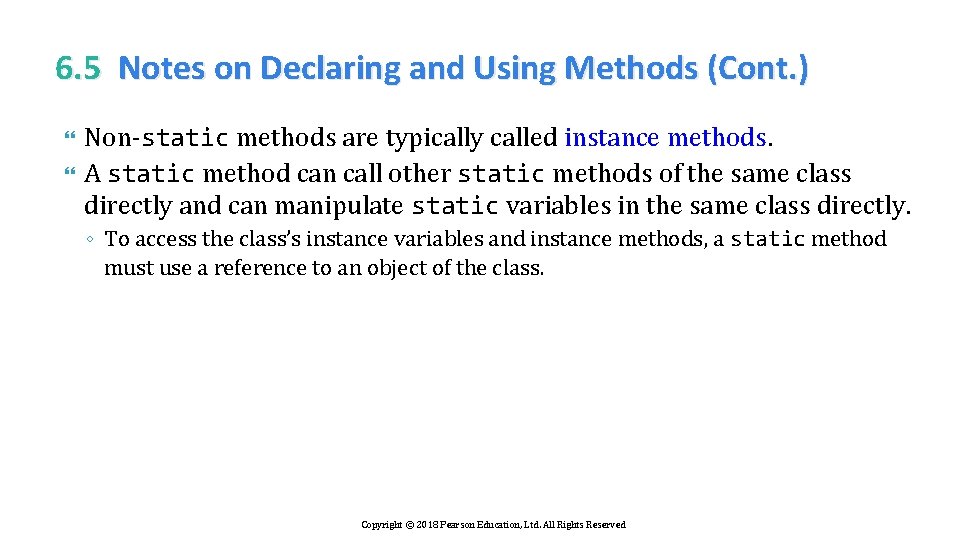 6. 5 Notes on Declaring and Using Methods (Cont. ) Non-static methods are typically