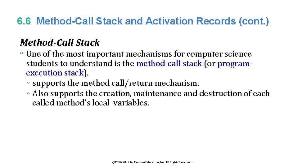 6. 6 Method-Call Stack and Activation Records (cont. ) Method-Call Stack One of the