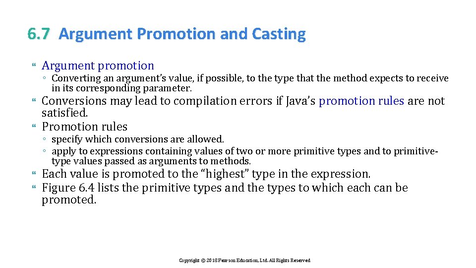 6. 7 Argument Promotion and Casting Argument promotion Conversions may lead to compilation errors