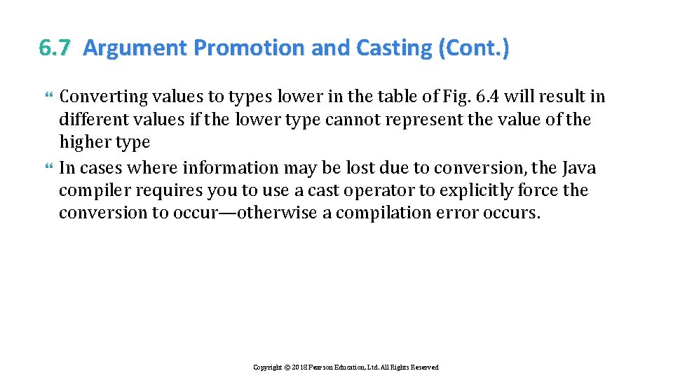 6. 7 Argument Promotion and Casting (Cont. ) Converting values to types lower in