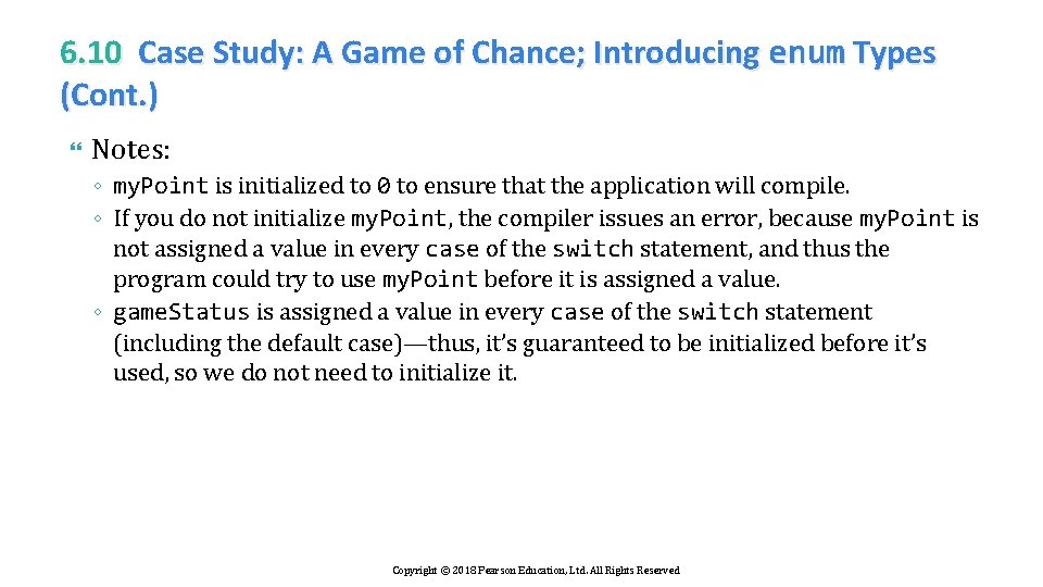 6. 10 Case Study: A Game of Chance; Introducing enum Types (Cont. ) Notes:
