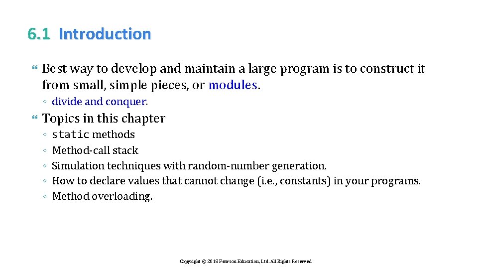 6. 1 Introduction Best way to develop and maintain a large program is to