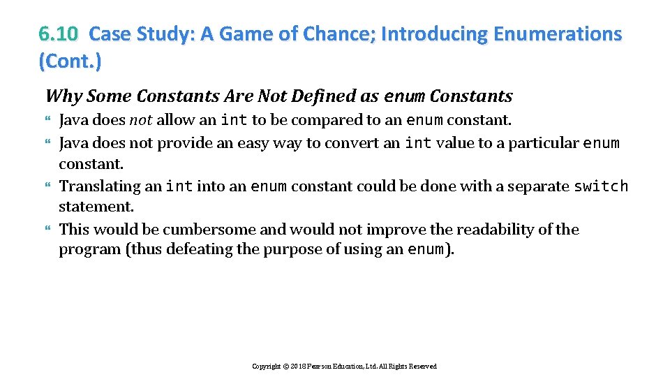 6. 10 Case Study: A Game of Chance; Introducing Enumerations (Cont. ) Why Some
