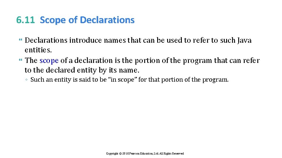 6. 11 Scope of Declarations introduce names that can be used to refer to