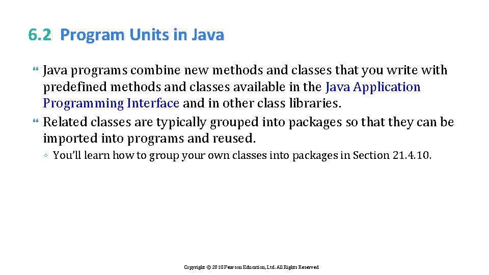 6. 2 Program Units in Java programs combine new methods and classes that you