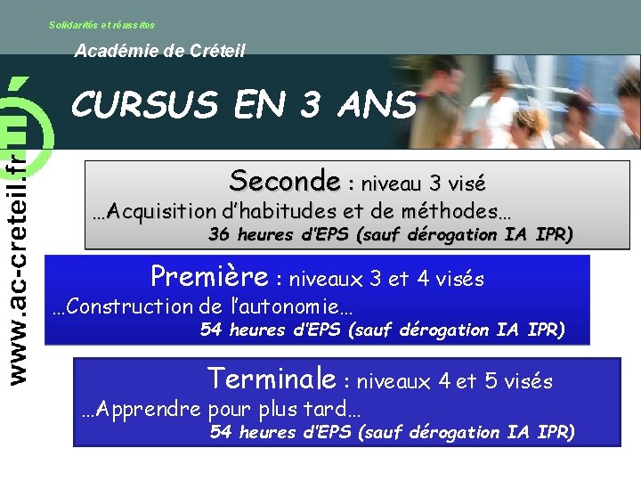 Solidarités et réussites Académie de Créteil CURSUS EN 3 ANS Seconde : niveau 3