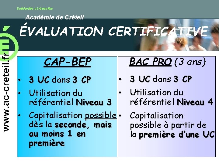 Solidarités et réussites Académie de Créteil ÉVALUATION CERTIFICATIVE CAP-BEP • • 3 UC dans