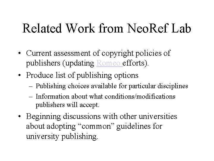 Related Work from Neo. Ref Lab • Current assessment of copyright policies of publishers