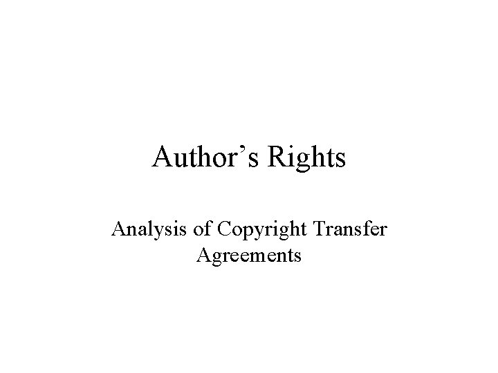 Author’s Rights Analysis of Copyright Transfer Agreements 