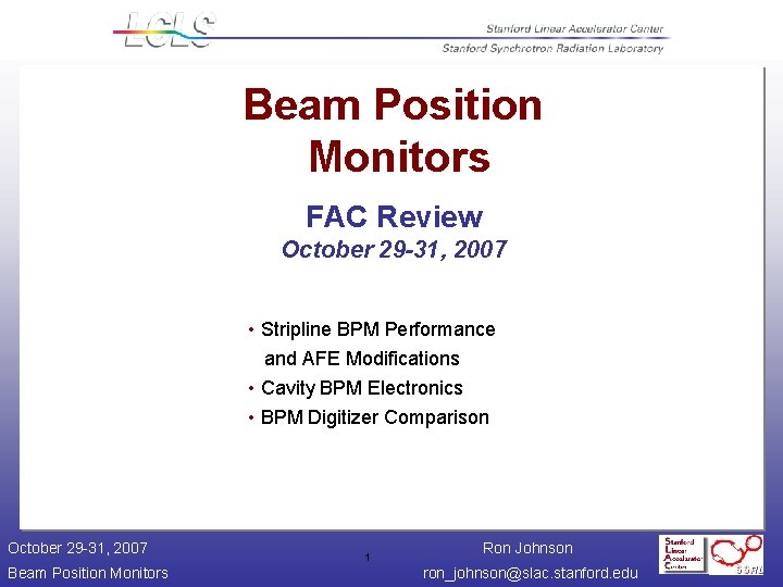 Beam Position Monitors FAC Review October 29 -31, 2007 • Stripline BPM Performance and