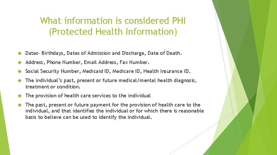 What information is considered PHI (Protected Health Information) Dates- Birthdays, Dates of Admission and