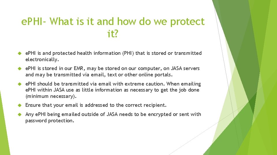 e. PHI- What is it and how do we protect it? e. PHI is