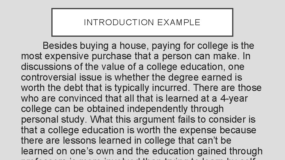 INTRODUCTION EXAMPLE Besides buying a house, paying for college is the most expensive purchase